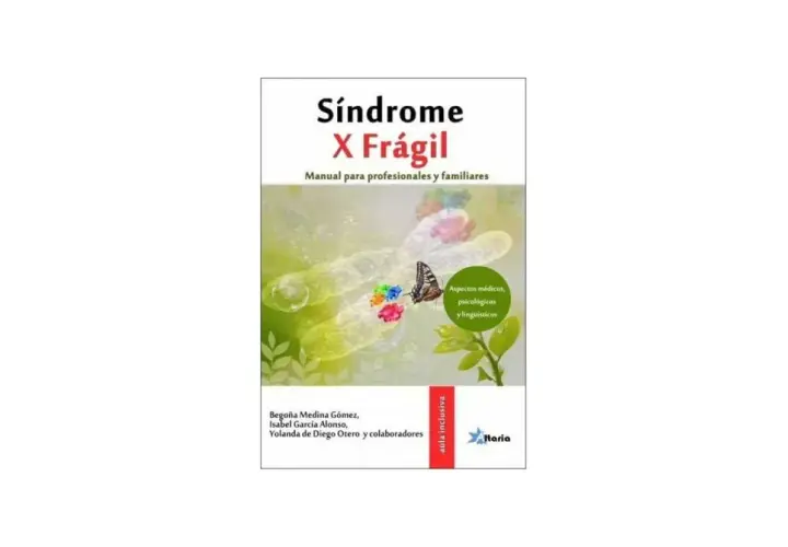 Manual sobre el síndrome X Frágil, con imágenes de cromosomas y una mariposa. Cubre aspectos médicos, psicológicos y lingüísticos.
