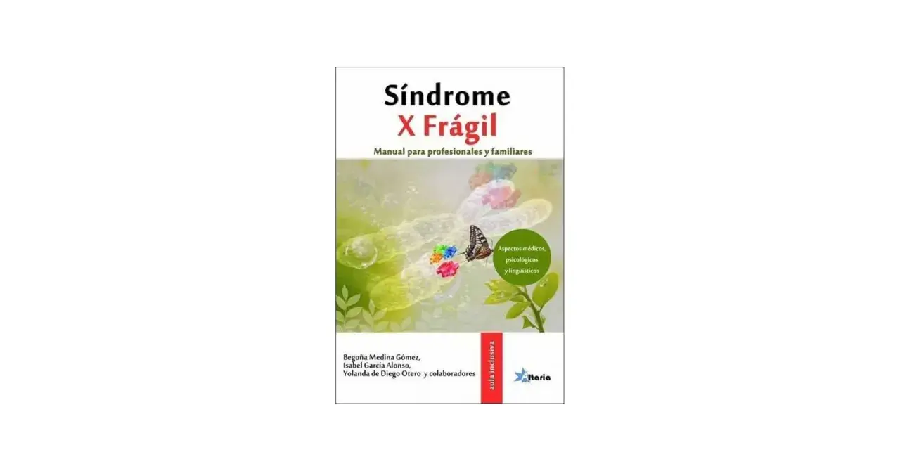 Manual sobre el síndrome X Frágil, con imágenes de cromosomas y una mariposa. Cubre aspectos médicos, psicológicos y lingüísticos.